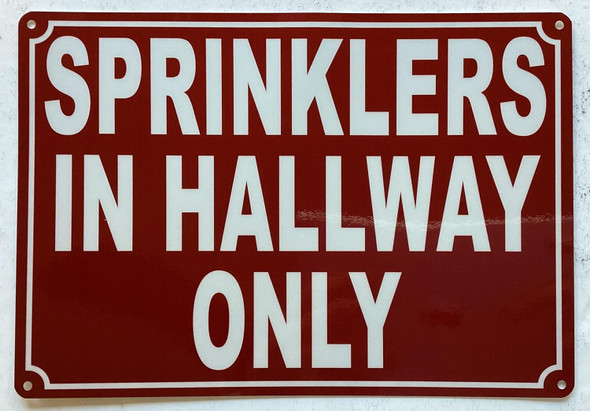 SPRINKLERS IN HALLWAY ONLY SIGN