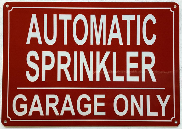 AUTOMATIC SPRINKLER IN GARAGE ONLY SIGN