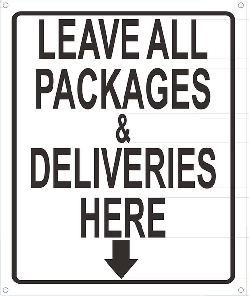 Leave All Packages and Deliveries here Sign