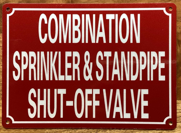 COMBINATION SPRINKLER & STANDPIPE SHUT-OFF VALVE SIGN