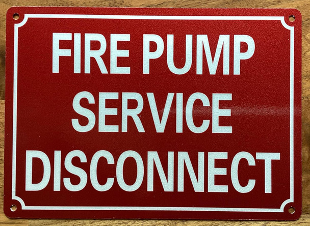 FIRE PUMP SERVICE DISCONNECT SIGN SIGN