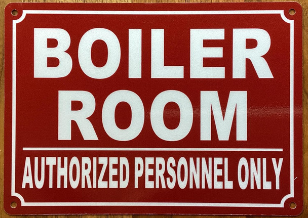 BOILER ROOM/AUTHORIZED PERSONNEL ONLY SIGN