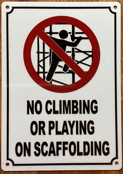 no-climbing-or-playing-on-scaffolding-5x7-white-aluminum-sign.jpg