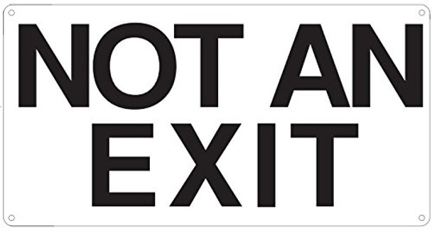 NOT AN EXIT sign