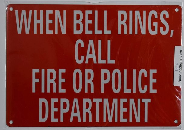 When Bell Ring Call FIRE OR Police DEPT. Sign(Reflective)