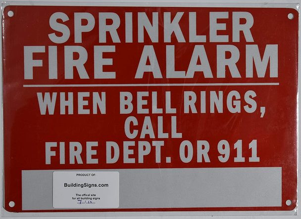 Sprinkler FIRE Alarm When Bell Rings, Call FIRE DEPT OR 911 Sign