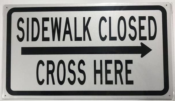 SIDEWALK CLOSED, CROSS HERE SIGN