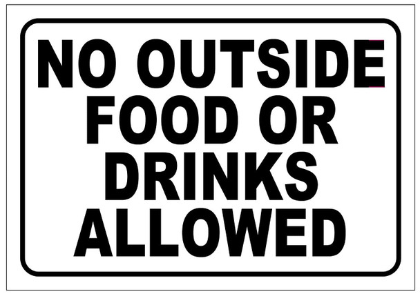 No Outside Food Or Drinks Allowed Sign