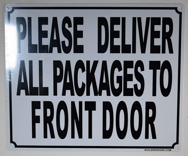 Please Deliver All Packages to Front Door Sign