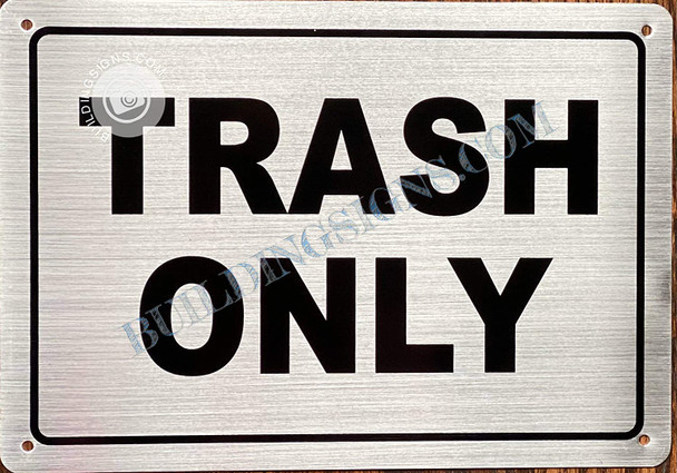 Trash ONLY Sign