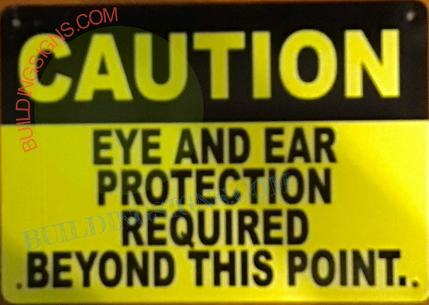 Caution Eye and Ear Protection Required Beyond This Point Sign