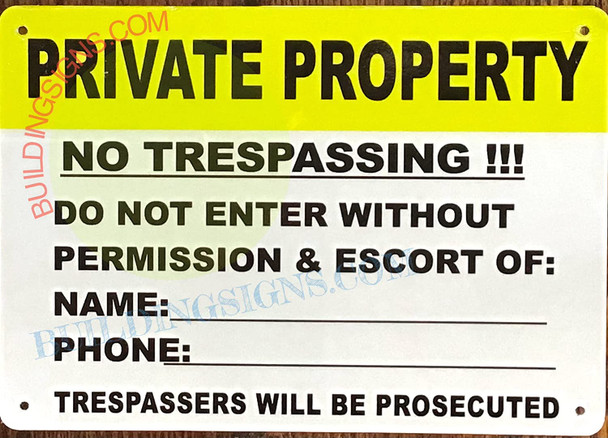 PRIVATE PROPERTY: NO TRESPASSING!! DO NOT ENTER WITOUT PERISSION & ESCORT Sign