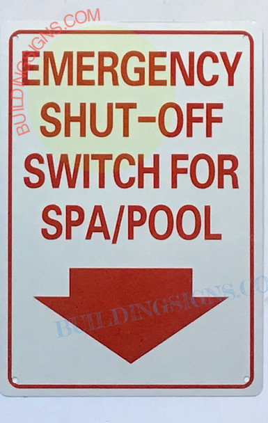EMERGENCY SHUT OFF SWITCH FOR SPA/POOL SIGN
