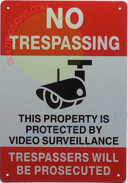 NO TRESPASSING THIS PROPERTY IS PROTECTED BY VIDEO SURVEILLANCE  SIGN