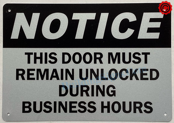 BUILDINGSIGNS.COM Notice This Door Must Remain Unlocked During Business Hours Sign