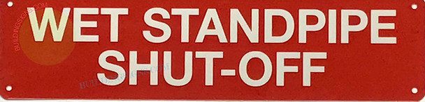 WET STANDPIPE SHUT-OFF SIGN