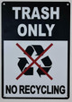 Trash Only No Recycling