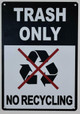 Sign Trash Only No Recycling