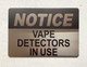 NOTICE VAPE DETECTOR IN USE SAFETY SIGN