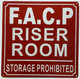 FACP RISER ROOM STORAGE PROHIBITED SAFETY SIGN -FIRE ALARM CONTROL PANEL RISER ROOM SAFETY SIGN