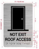 HPD NOT EXIT ROOF ACCESS SIGN WITH RAISED LETTERS