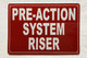 PRE-ACTION SYSTEM RISER SAFETY SIGN