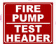 FD FIRE PUMP TEST HEADER SIGN