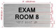 FD EXAM ROOM SIGNS WITH RAISED LETTERS (EXAM ROOM 8)
