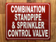 COMBINATION STANDPIPE AND SPRINKLERCONTROL VALVE COMPLIANCE SIGN