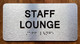 STAFF LOUNGE SAFETY SIGN WITH RAISED LETTERS