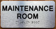 MAINTENANCE ROOM COMPLIANCE SIGN WITH RAISED LETTERS