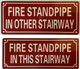SET FIRE STANDPIPE IN OTHER STAIRWAY COMPLIANCE SIGN & FIRE STANDPIPE IN THIS STAIRWAY COMPLIANCE SIGN