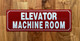 NYC ELEVATOR MACHINE ROOM SIGN