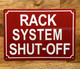 HPD RACK SYSTEM SHUT-OFF SIGN