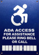 ADA ACCESS FOR ASSISTANCE PLEASE RING BELL OR CALL SAFETY SIGN