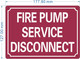 FD FIRE PUMP SERVICE DISCONNECT SIGN SIGN
