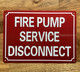 FIRE PUMP SERVICE DISCONNECT COMPLIANCE SIGN COMPLIANCE SIGN