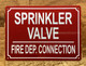FD SPRINKLER VALVE FIRE DEP. CONNECTION SIGN