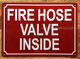 HPD FIRE HOSE VALVE INSIDE SIGN