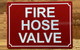 FIRE HOSE VALVE SAFETY SIGN
