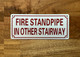 FIRE STANDPIPE IN OTHER STAIRWAY COMPLIANCE SIGN