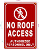 NO ROOF ACCESS AUTHORIZED PERSONNEL ONLY SAFETY SIGN