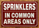 HPD SPRINKLERS IN COMMON AREAS ONLY SIGN