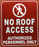 NYC NO ROOF ACCESS AUTHORIZED PERSONNEL ONLY SIGN