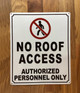 NO ROOF ACCESS AUTHORIZED PERSONNEL ONLY SAFETY SIGN