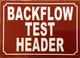 HPD BACKFLOW TEST HEADER SIGN