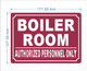 FD BOILER ROOM/AUTHORIZED PERSONNEL ONLY SIGN
