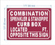 HPD COMBINATION SPRINKLER STANDPIPE CURB BOX LOCATED FT OPPOSITE THIS SIGN SIGN