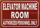 ELEVATOR MACHINE ROOM COMPLIANCE SIGN
