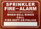 SPRINKLER FIRE ALARM WHEN BELL RING CALL FIRE DEPT OR POLICE SAFETY SIGN